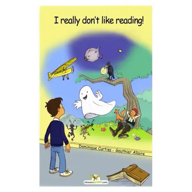 I really don't like reading!