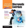 How to Do Everything with Macromedia Contribute