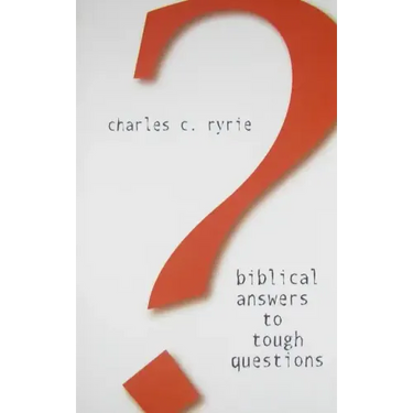 Biblical Answers to Tough Questions