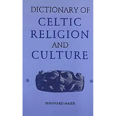 Dictionary of Celtic Religion and Culture
