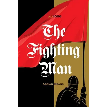 The Fighting Man: Ad 1066