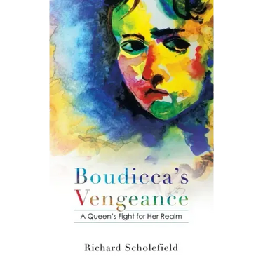 Boudicca's Vengeance: A Queen's Fight for Her Realm