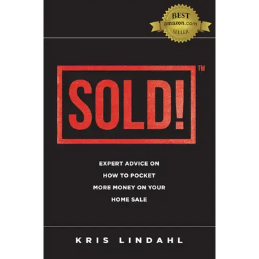 Sold!: Expert Advice on How to Pocket More Money on Your Home Sale