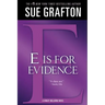 E Is for Evidence: A Kinsey Millhone Mystery
