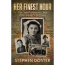 Her Finest Hour: One Teen's Personal War with Hitler's Germany