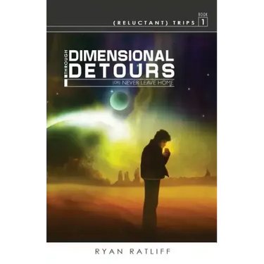 (Reluctant) Trips Book 1: Through Dimensional Detours
