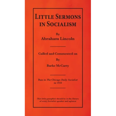 Little Sermons In Socialism by Abraham Lincoln