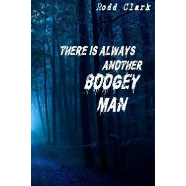 There is Always Another Boogey Man