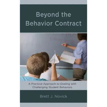 Beyond the Behavior Contract: A Practical Approach to Dealing with Challenging Student Behaviors