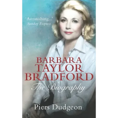 Barbara Taylor Bradford: The Biography