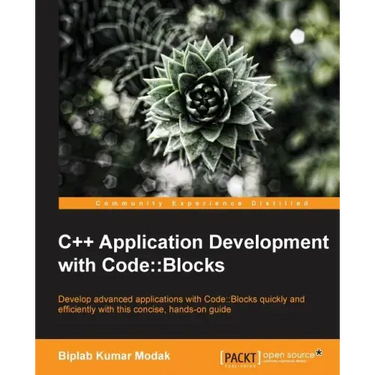C++ Application Development with Code: : Blocks