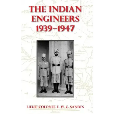 The Indian Engineers, 1939-47