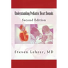Understanding Pediatric Heart Sounds
