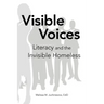 Visible Voices: Literacy and the Invisible Homeless