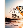 Girl Of The Oil Sands