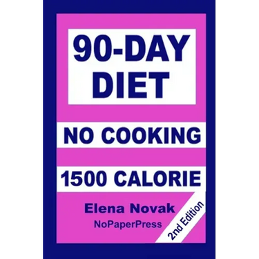 90-Day No-Cooking Diet - 1500 Calorie