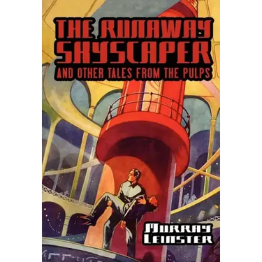 The Runaway Skyscraper and Other Tales from the Pulps