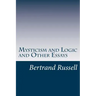 Mysticism and Logic and Other Essays