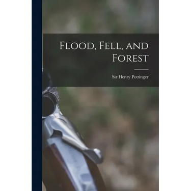 Flood, Fell, and Forest
