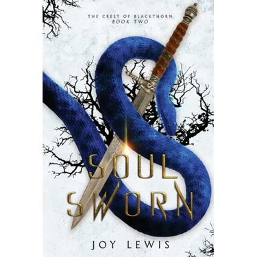 Soul Sworn: (The Crest of Blackthorn Book 2)