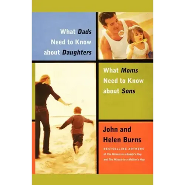 What Dads Need to Know about Daughters/What Moms N
