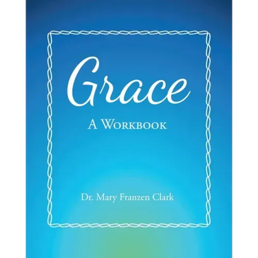 Grace: A Workbook