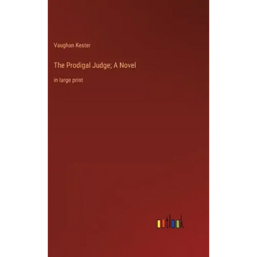 The Prodigal Judge; A Novel: in large print