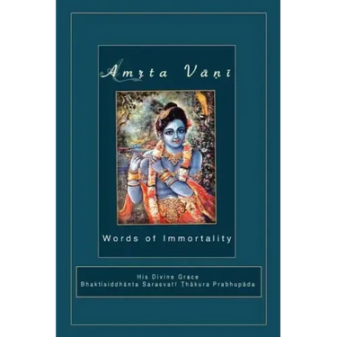 Amrta Vani by Srila Bhaktisiddhanta Sarasvati Thakura: Essential Instructions for Immortality