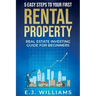 5 Easy Steps to Your First Rental Property: Real Estate Investing Guide for Beginners