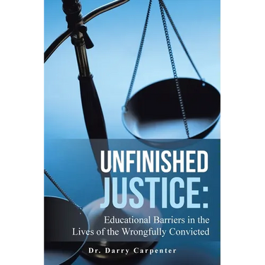 Unfinished Justice: Educational Barriers in the Lives of the Wrongfully Convicted
