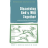 Discerning God's Will Together: A Spiritual Practice for the Church