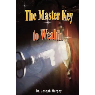 The Master Key to Wealth