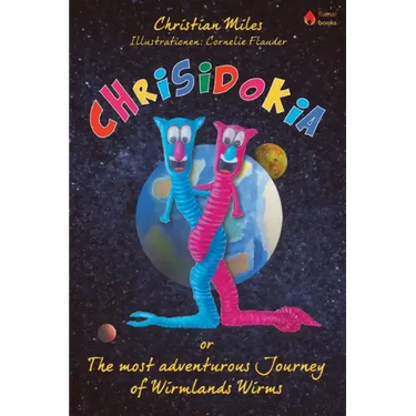 Chrisidokia: or The most adventurous Journey of Wirmlands Wirms