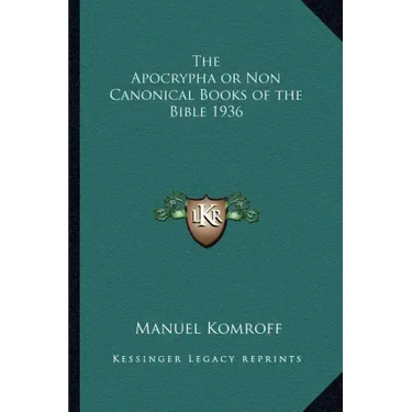 The Apocrypha or Non Canonical Books of the Bible 1936