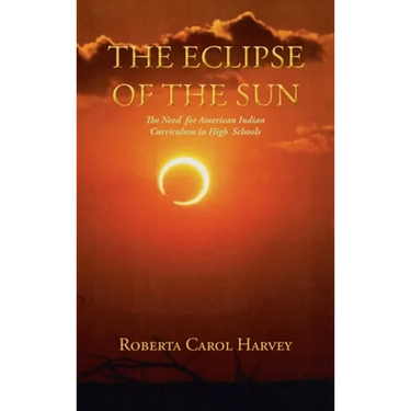 The Eclipse of the Sun: The Need for American Indian Curriculum in High Schools
