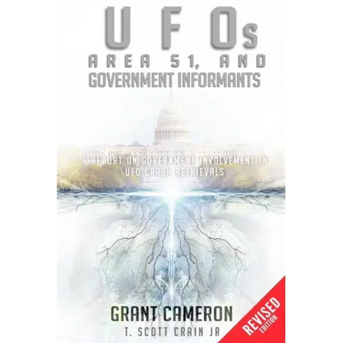 UFOs, Area 51, and Government Informants: A Report on Government Involvement in UFO Crash Retrievals