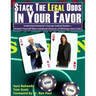 Stack the Legal Odds in Your Favor: Understand America's Corrupt Judicial System-Protect Yourself Now and Boost Chances of Winning Cases Later