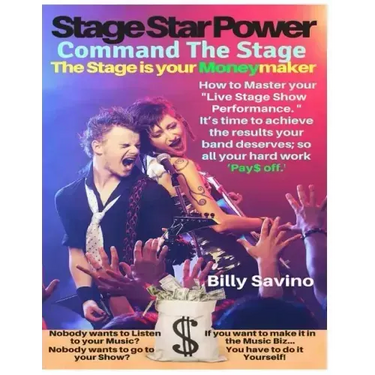 Stage Star Power: Command The Stage, The Stage is your Moneymaker, How to Master your "Live Stage Show Performance", It's time to achiev