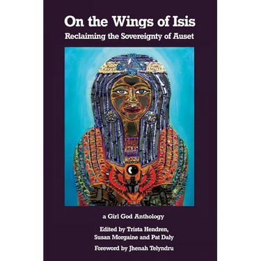 On the Wings of Isis: Reclaiming the Sovereignty of Auset