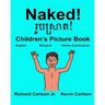 Naked!: Children's Picture Book English-Khmer Cambodian (Bilingual Edition)