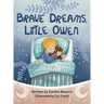 Brave Dreams, Little Owen