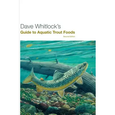 Dave Whitlock's Guide to Aquatic Trout Foods