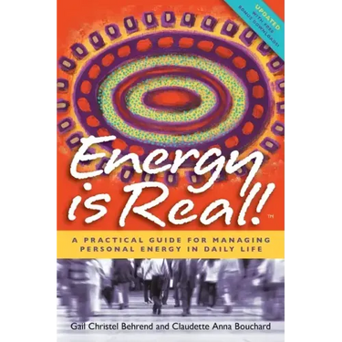 Energy is Real!: A Practical Guide for Managing Personal Energy in Daily Life (2nd Edition)
