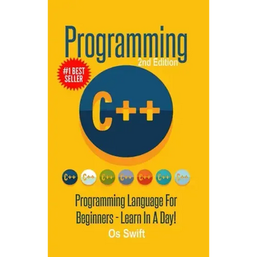 Programming: C ++ Programming: Programming Language For Beginners: LEARN IN A DAY!