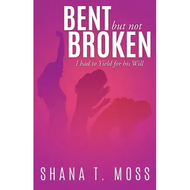 Bent But Not Broken: I had to Yield for his Will