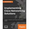 Implementing Cisco Networking Solutions