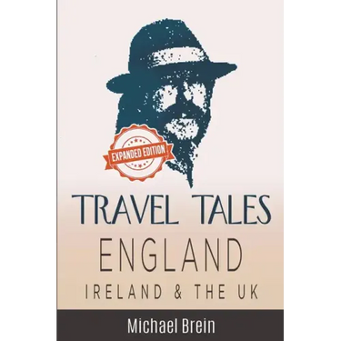 Travel Tales: England, Ireland & The UK