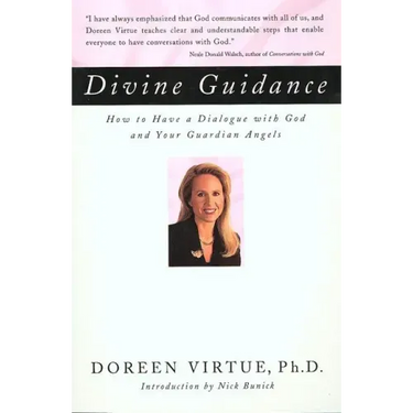 Divine Guidance: How to Have a Dialogue with God and Your Guardian Angels