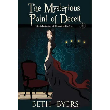 The Mysterious Point of Deceit: The Mysteries of Severine DuNoir