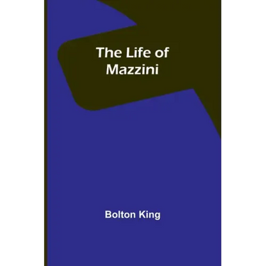The Life of Mazzini